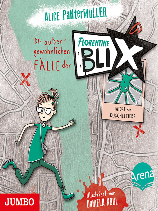Title details for Die außergewöhnlichen Fälle der Florentine Blix. Tatort der Kuscheltiere  [Band 1] by Alice Pantermüller - Available